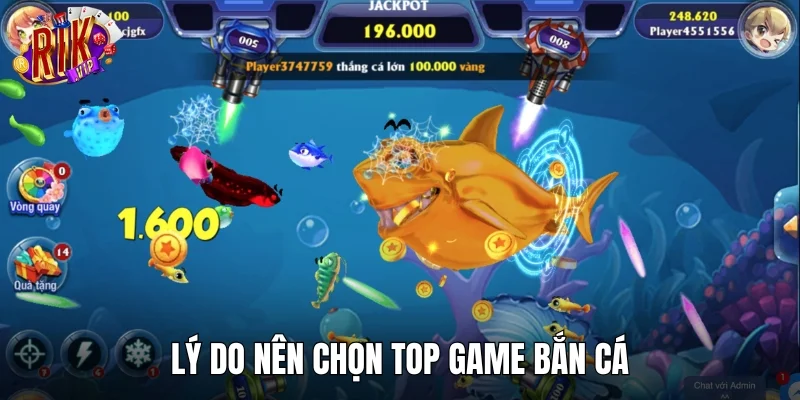Lý do tín đồ giải trí nên tham gia top game bắn cá